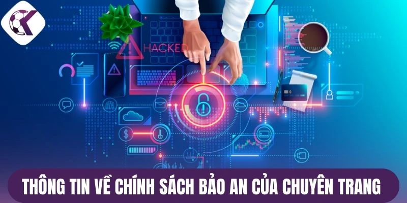 Thông tin về chính sách bảo an của chuyên trang