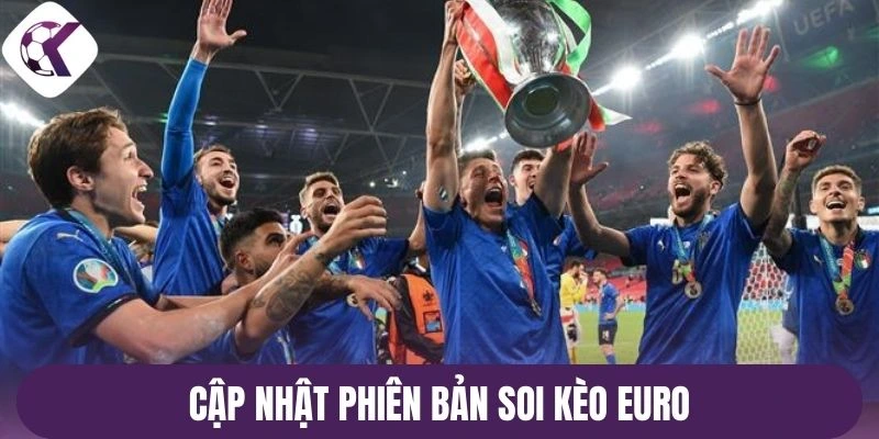 Cập nhật phiên bản soi kèo Euro