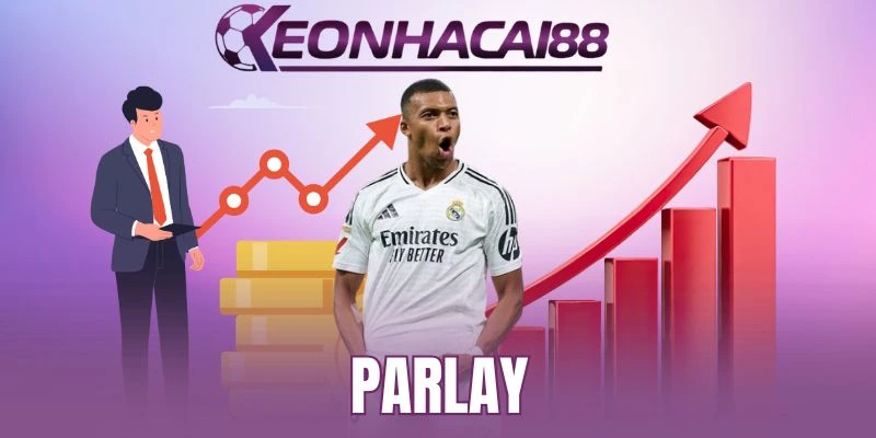 Parlay - Phương Pháp Nâng Cao Xác Suất Chiến Thắng 