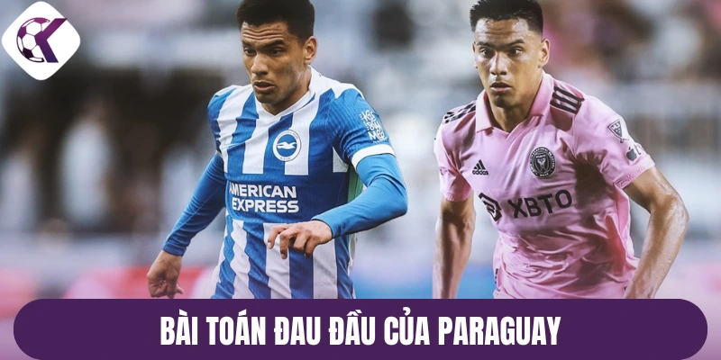 Bài toán đau đầu của Paraguay