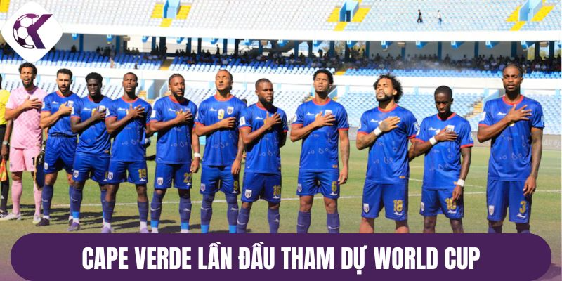 Cape Verde lần đầu tham dự World Cup