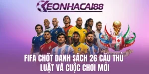FIFA Chốt Danh Sách 26 Cầu Thủ Cho Mỗi Đội Dự World Cup