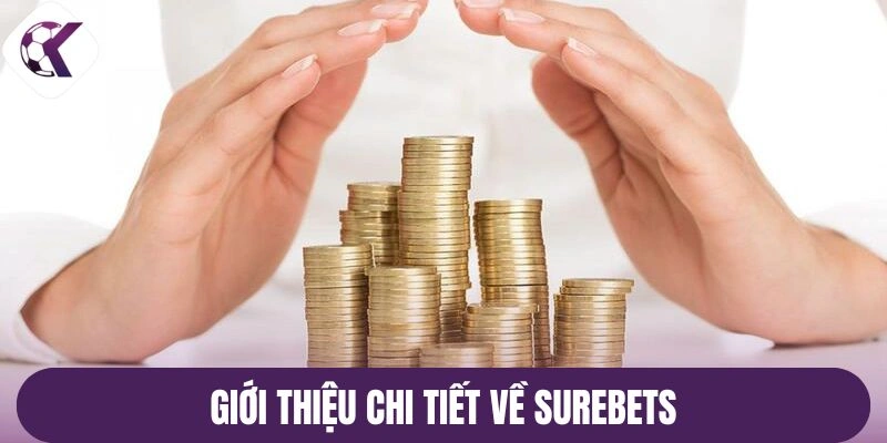 Giới thiệu chi tiết về Surebets