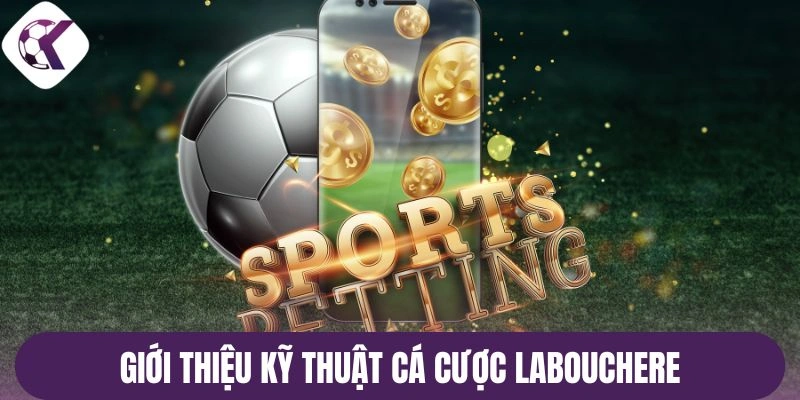 Giới thiệu kỹ thuật cá cược Labouchere
