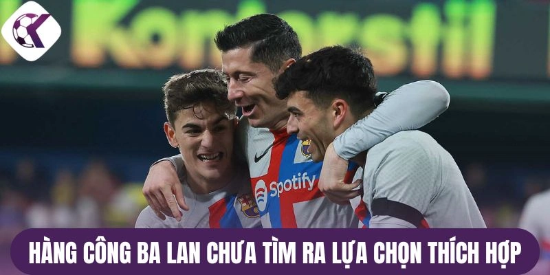 Hàng công Ba Lan chưa tìm ra lựa chọn thích hợp