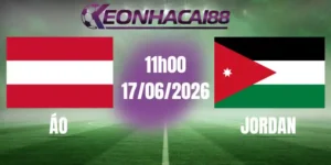 kèo bóng đá áo vs jordan 17/06/2026