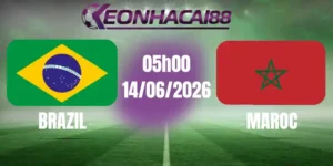 kèo bóng đá brazil vs maroc 14/06/2026