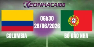 kèo bóng đá colombia vs bồ đào nha 28/06/2026