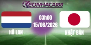 kèo bóng đá hà lan vs nhật bản 15/06/2026