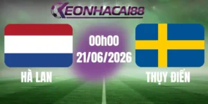 kèo bóng đá hà lan vs thụy điển 21/06/2026
