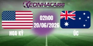Kèo bóng đá hoa kỳ vs úc 20/06/2026