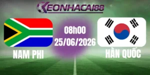 kèo bóng đá nam phi vs hàn quốc 25/06/2026