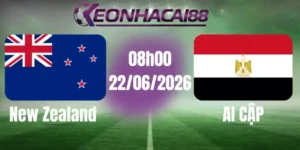 kèo bóng đá new zealand vs ai cập 22/06/2026