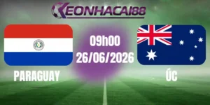 Kèo bóng đá paraguay vs úc 26/06/2026