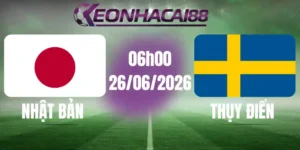 kèo bóng đá nhật bản vs thụy điển 26/06/2026