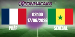 kèo bóng đá pháp vs sénégal 17/06/2026