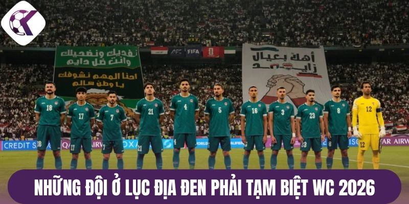 Những đội ở lục địa đen phải tạm biệt WC 2026