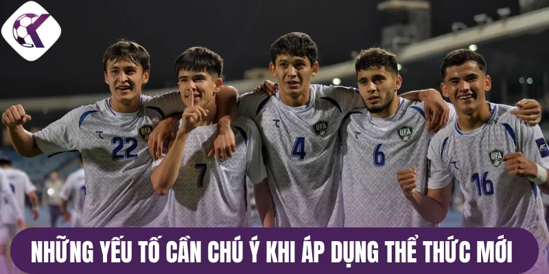 Những yếu tố cần chú ý khi áp dụng thể thức mới 