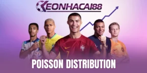 Poisson Distribution - Tuyệt Chiêu Bắt Kèo Chuẩn Xác