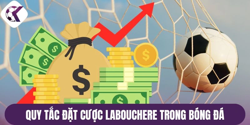 Quy tắc đặt cược Labouchere trong bóng đá