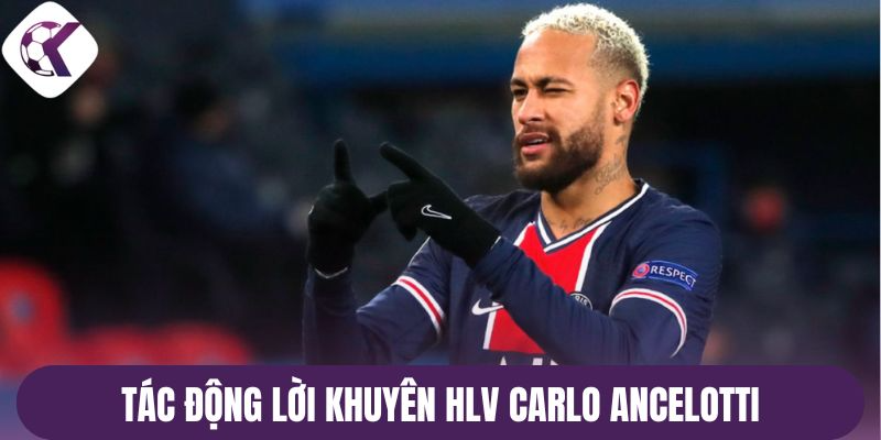 Tác động lời khuyên HLV Carlo Ancelotti