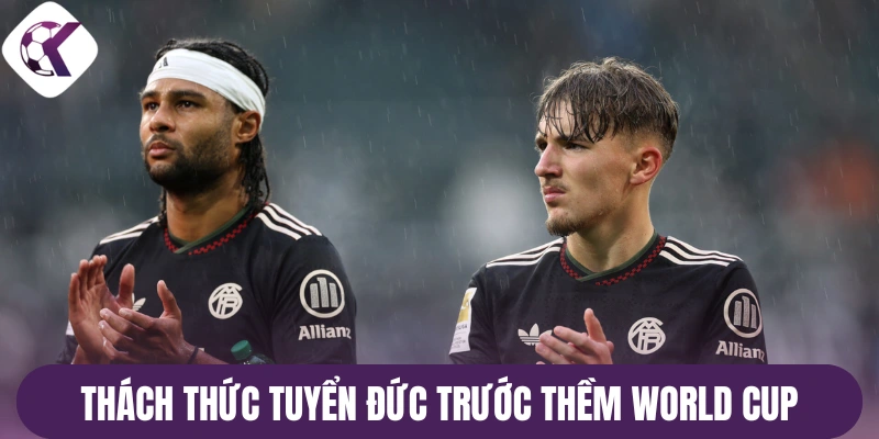 Thách thức tuyển Đức trước thềm World Cup